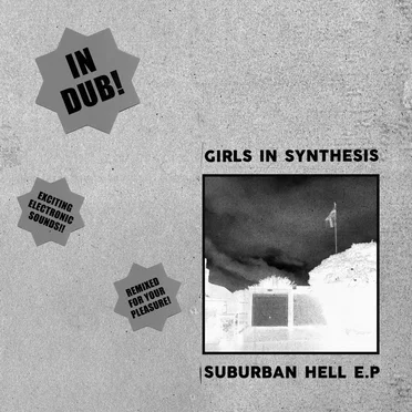 Suburban Hell IN DUB! by Girls in Synthesis - album cover