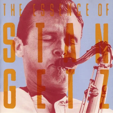 The Essence of Stan Getz