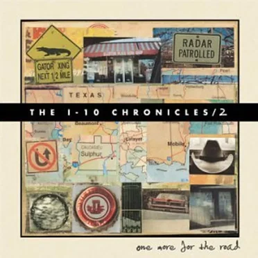 The I-10 Chronicles 2: One More for the Road by Various Artists - album cover