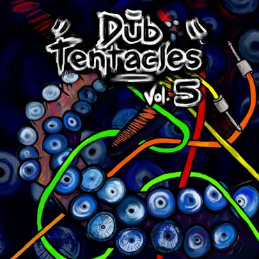 Dub Tentacles, Volume 5 by Various Artists - album cover