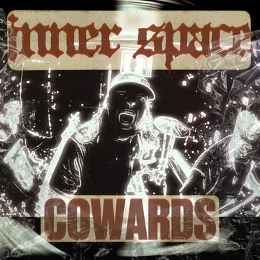 Cowards by INNER SPACE - album cover