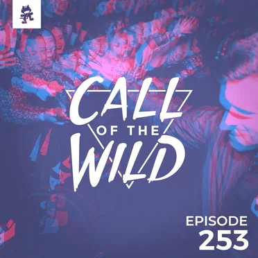 2019-06-19: 253 – Monstercat: Call of the Wild by Monstercat - album cover