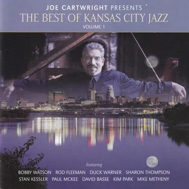Joe Cartwright Presents The Best Of Kansas City Jazz Volume 1