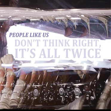 Don't Think Right, It's All Twice