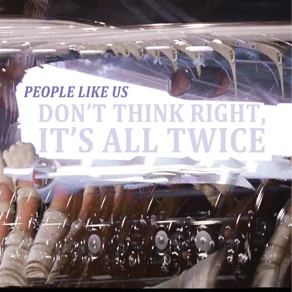 Don't Think Right, It's All Twice