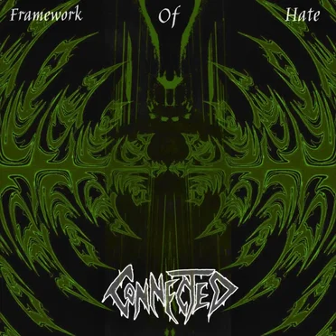 Framework of Hate by Connected - album cover