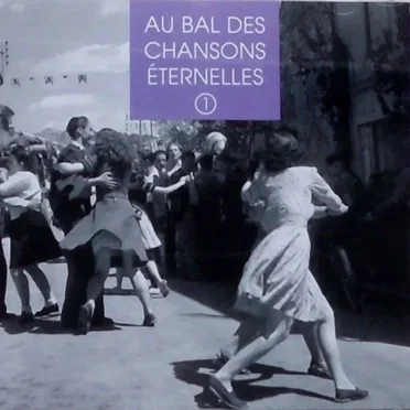 Au bal des chansons éternelles 1 by Various Artists - album cover