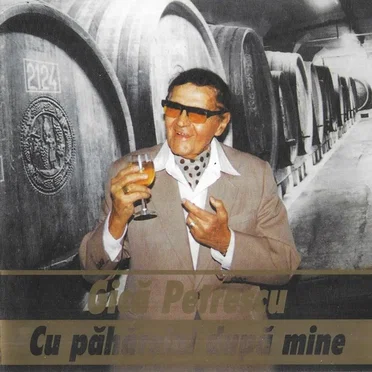 Cu păhărelul după mine by Gică Petrescu - album cover