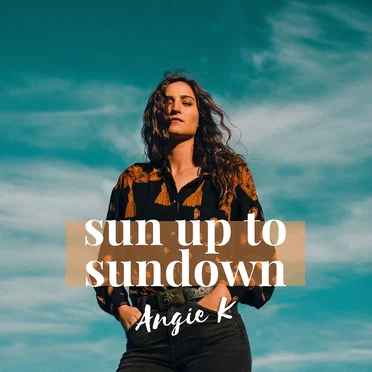 Sun Up to Sundown by Angie K - album cover