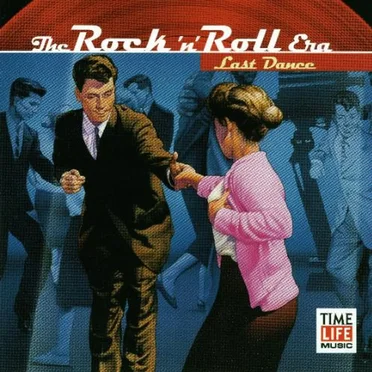 The Rock 'n' Roll Era: Last Dance by Various Artists - album cover