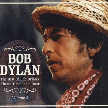 The Best of Bob Dylan’s Theme Time Radio Hour (Volume 2) by Various Artists - album cover