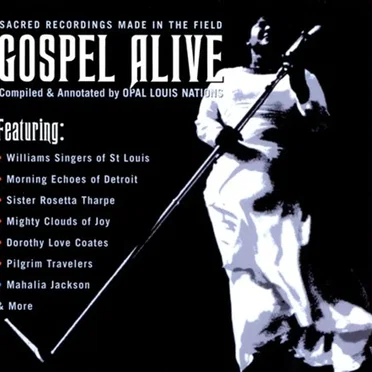 Gospel Alive: Sacred Recordings Made in the Field by Various Artists - album cover