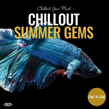 Chillout Summer Gems 2022: Chillout Your Mind by Various Artists - album cover