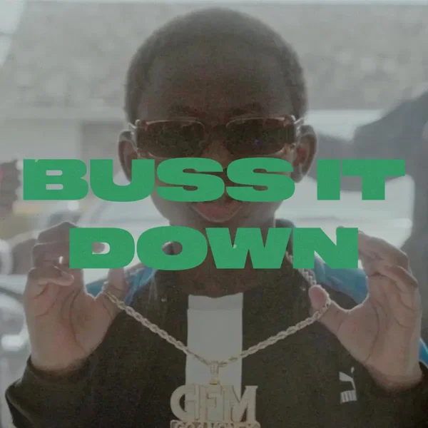 Buss It Down