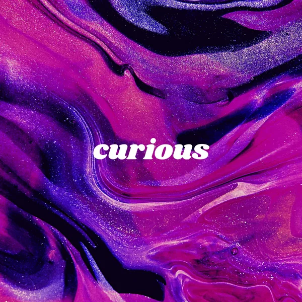 Curious