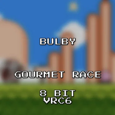 Gourmet Race 8 Bit VRC6 (Kirby Super Star)
