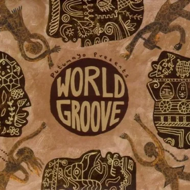 Putumayo Presents: World Groove by Various Artists - album cover