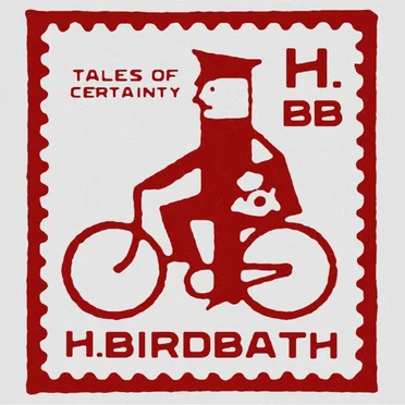 Tales of Certainty by H.Birdbath - album cover
