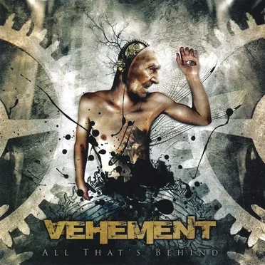 All That's Behind by Vehement - album cover
