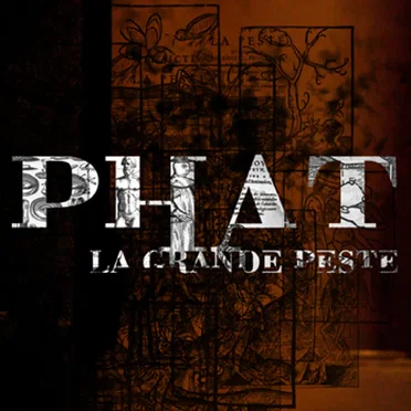 La Grande Peste by PHAT - album cover