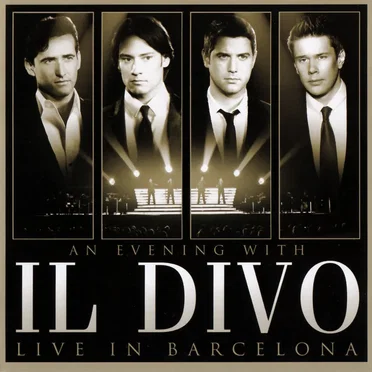 An Evening with Il Divo: Live in Barcelona