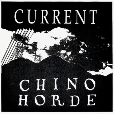 Current / Chino Horde by Current - album cover