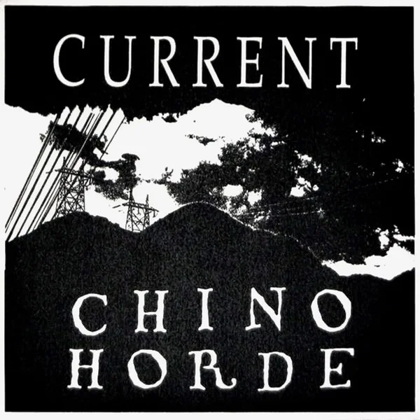 Current / Chino Horde