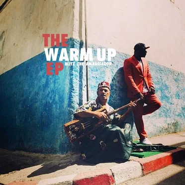 The Warm Up EP by Blitz the Ambassador - album cover