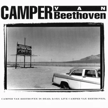 Camper Van Beethoven Is Dead. Long Live Camper Van Beethoven.