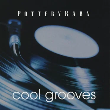 Pottery Barn: Cool Grooves by Various Artists - album cover