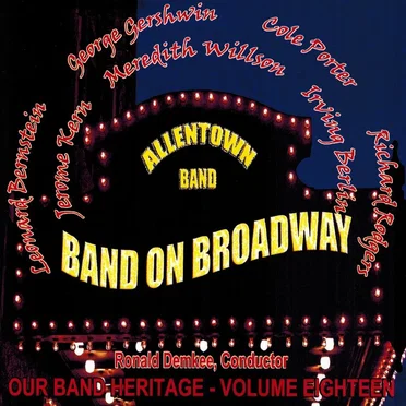 Our Band Heritage, Volume 18: Band on Broadway