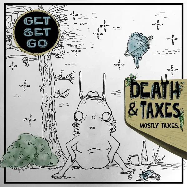 Death & Taxes. Mostly Taxes