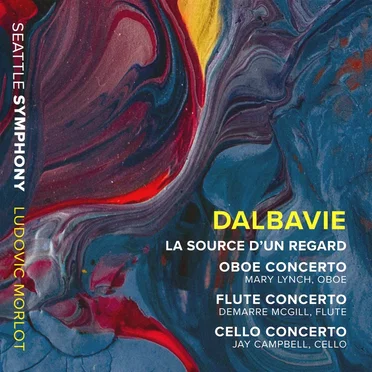 La Source d'un regard / Oboe Concerto / Flute Concerto / Cello Concerto