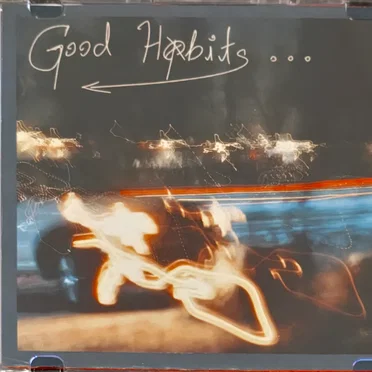 Good Habits...