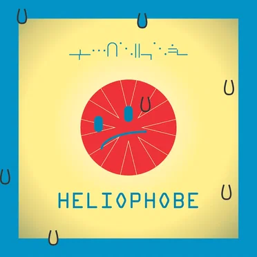 Heliophobe