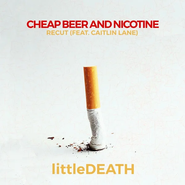 Cheap Beer and Nicotine (Recut)