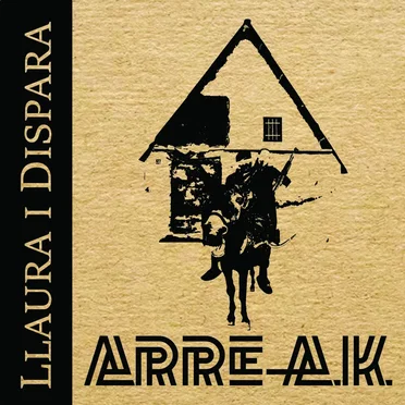 Llaura i Dispara by ARRE AK - album cover