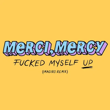 Fucked Myself Up (Imagiro remix)