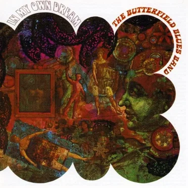 In My Own Dream by The Paul Butterfield Blues Band - album cover