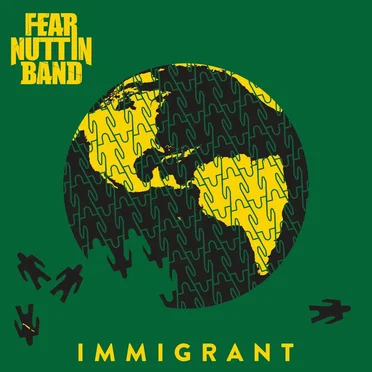 Immigrant by Fear Nuttin Band - album cover