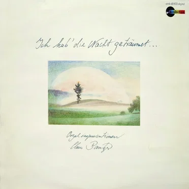 Ich hab’ die Nacht geträumet …