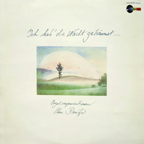 Ich hab’ die Nacht geträumet …