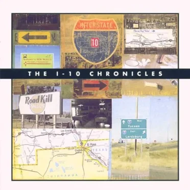 The I-10 Chronicles by Various Artists - album cover