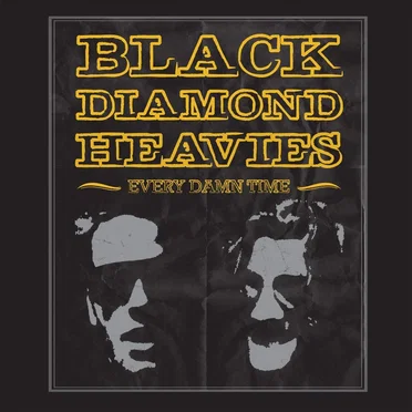 Every Damn Time by Black Diamond Heavies - album cover