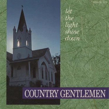Let the Light Shine Down by The Country Gentlemen - album cover