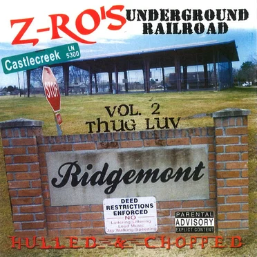 Z-Ro's Underground Railroad, Volume 2: Thug Luv Hulled & Chopped by Z‐Ro - album cover