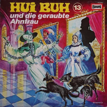 Hui Buh 13: Und die geraubte Ahnfrau by Hui Buh, das Schloßgespenst - album cover