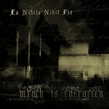 Ex Nihilo Nihil Fit by Wrath Is Evergreen - album cover