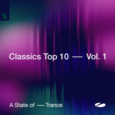 A State of Trance - Classics Top 10, Vol. 1 by Various Artists - album cover