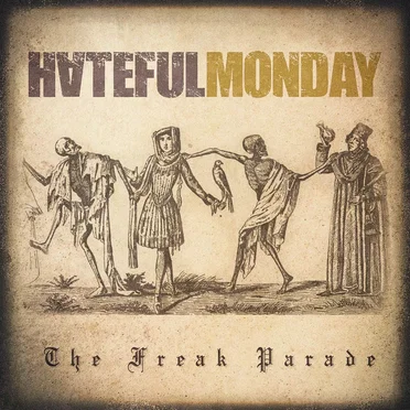 The Freak Parade by Hateful Monday - album cover